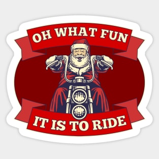 Oh What Fun It Is To Ride Sticker